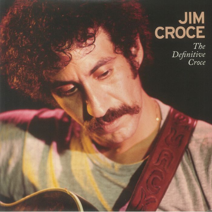 Jim Croce The Definitive Croce