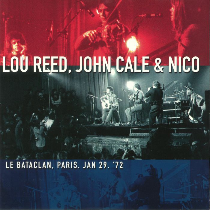 Lou Reed | John Cale | Nico Le Bataclan Paris Jan 29 72