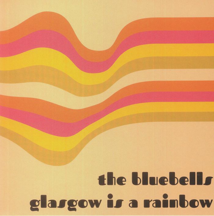 The Bluebells | Sister John Glasgow Is A Rainbow/Young At Heart