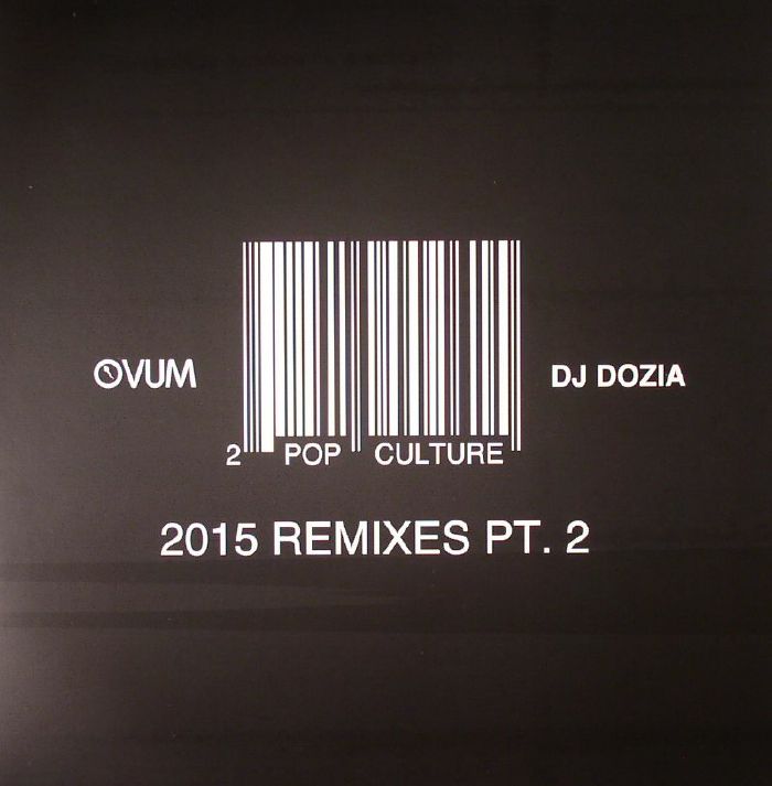 DJ Dozia Pop Culture: 2015 Remixes Part 2