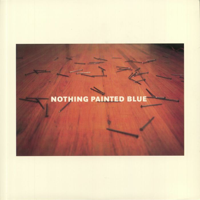Nothing Painted Blue Vinyl