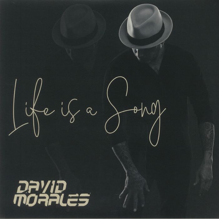 David Morales Life Is A Song