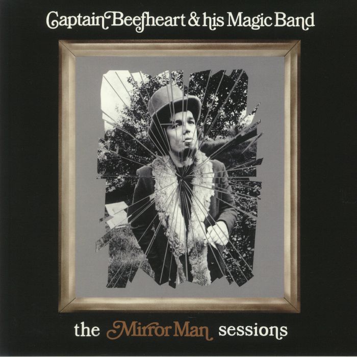 Captain Beefheart and His Magic Band The Mirror Man Sessions
