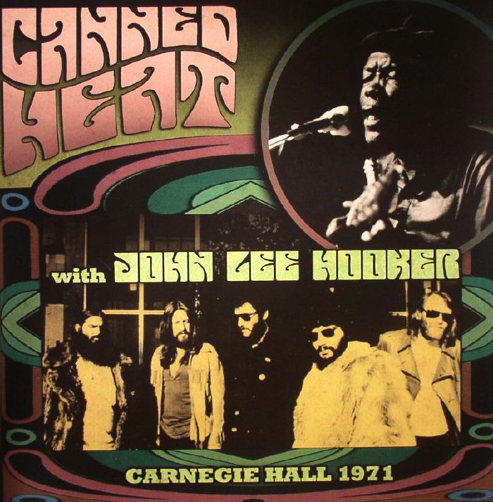 Canned Heat | John Lee Hooker Carnegie Hall 1971